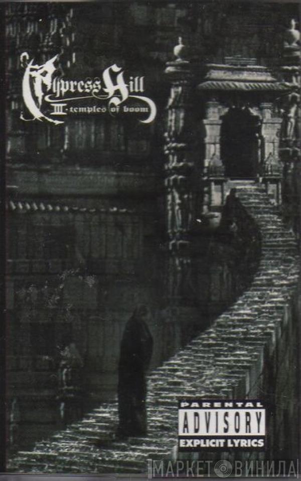  Cypress Hill  - III - Temples Of Boom