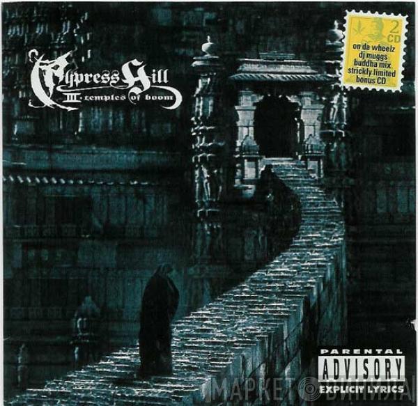  Cypress Hill  - III - Temples Of Boom