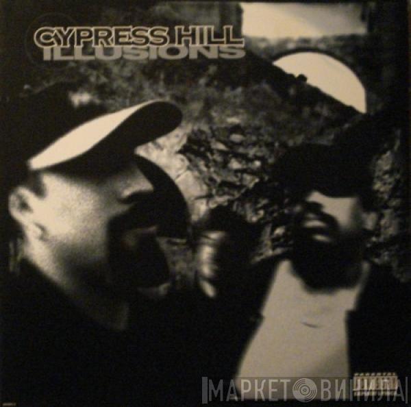  Cypress Hill  - Illusions