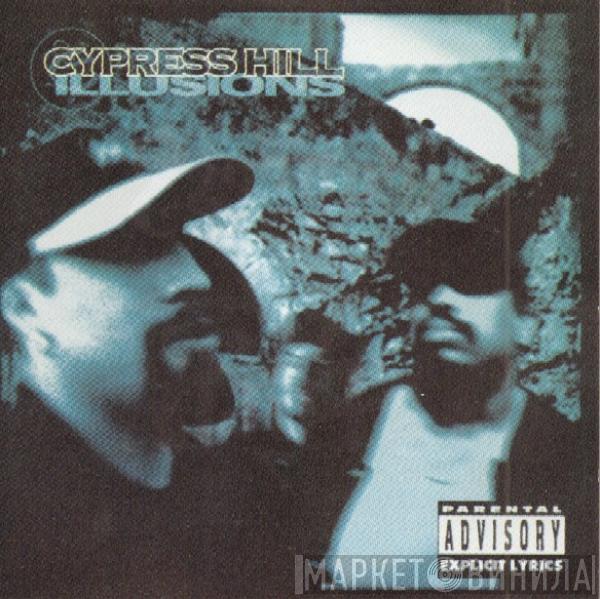  Cypress Hill  - Illusions
