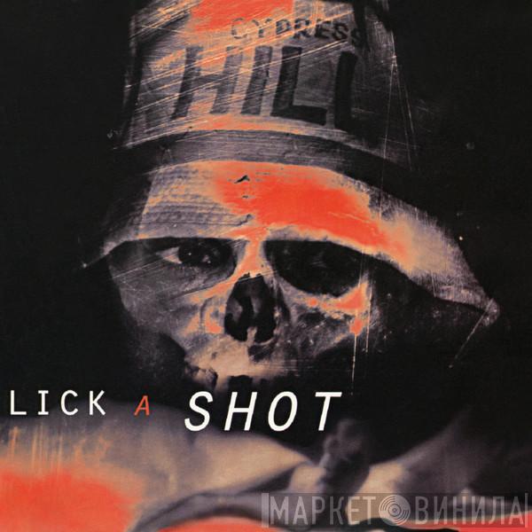 Cypress Hill - Lick A Shot