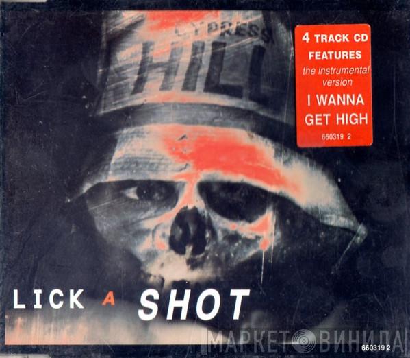 Cypress Hill - Lick A Shot