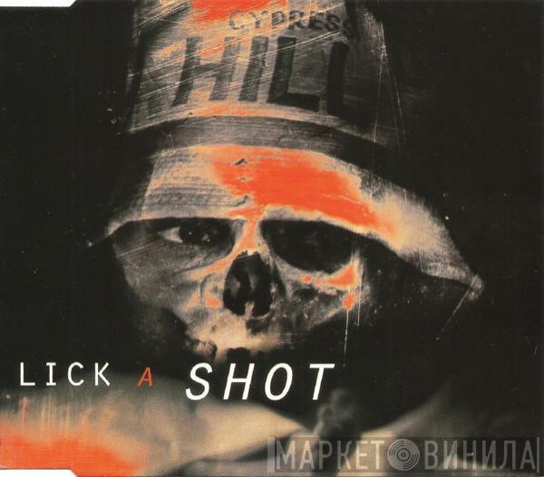  Cypress Hill  - Lick A Shot