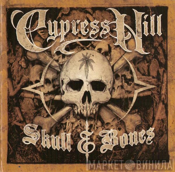 Cypress Hill - Skull & Bones