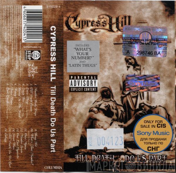  Cypress Hill  - Till Death Do Us Part