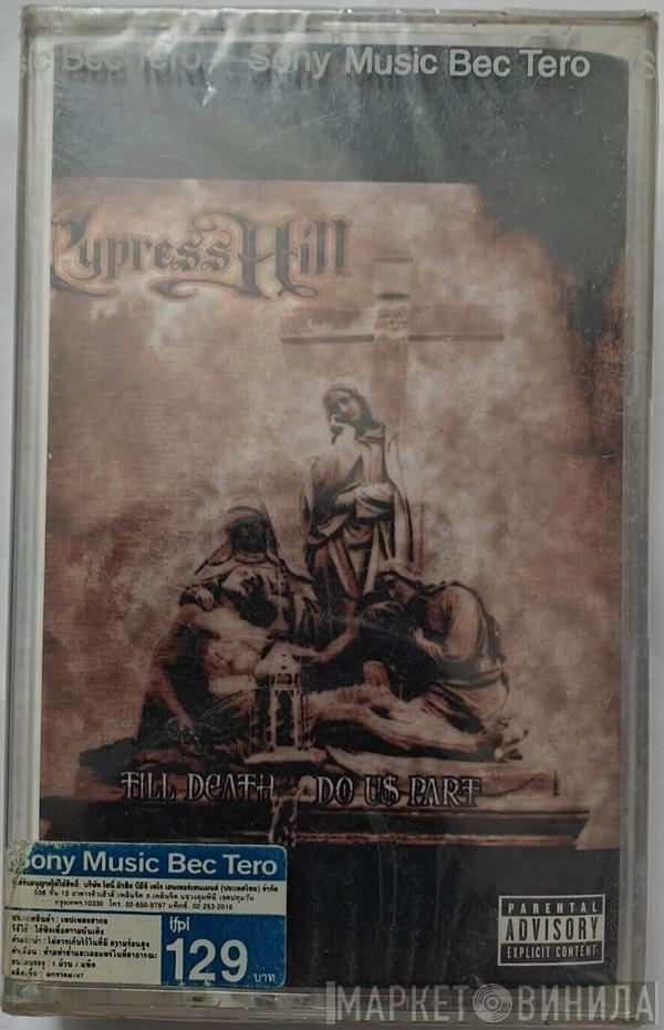  Cypress Hill  - Till Death Do Us Part
