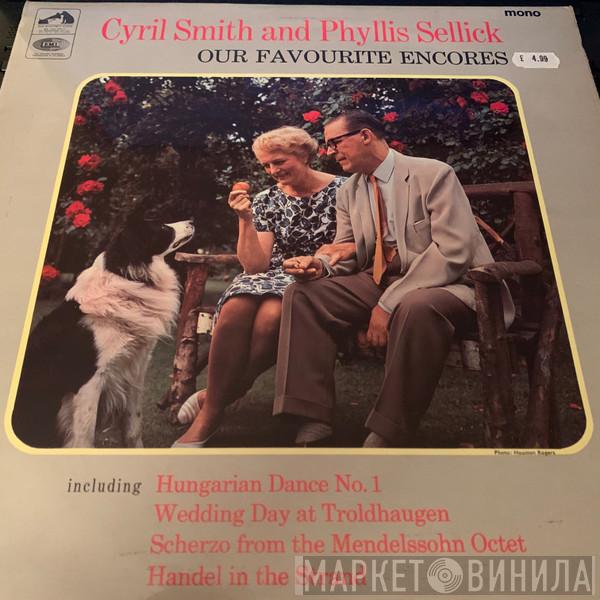 Cyril Smith , Phyllis Sellick - Our Favourite Encores