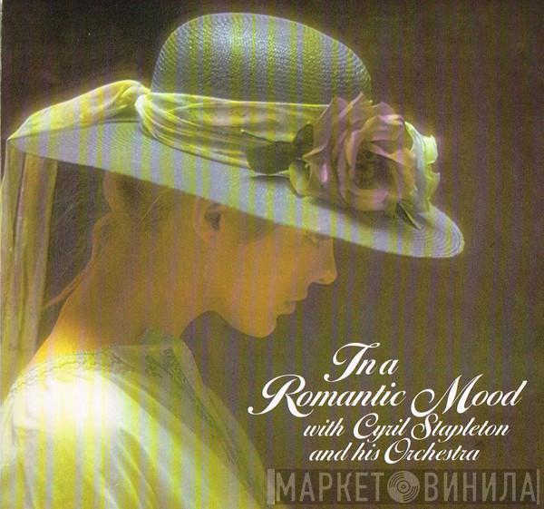 Cyril Stapleton And His Orchestra - In A Romantic Mood