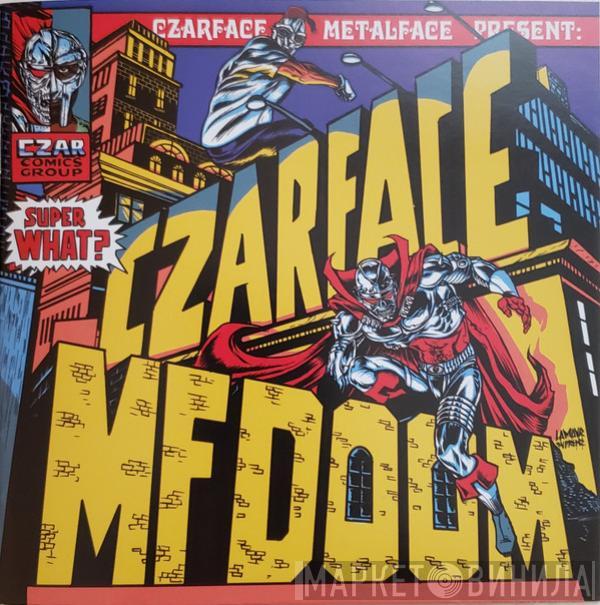 , Czarface  MF Doom  - Super What?