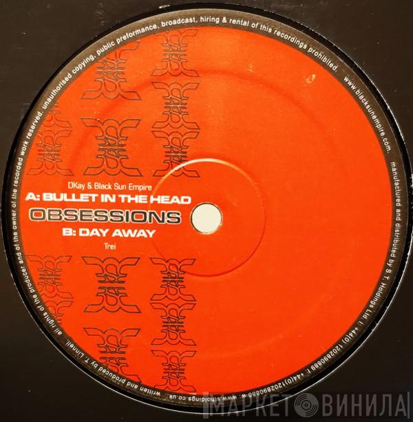 D. Kay, Black Sun Empire, Trei - Bullet In The Head / Day Away