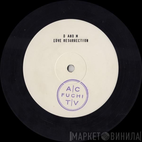 D And M - Love Resurrection