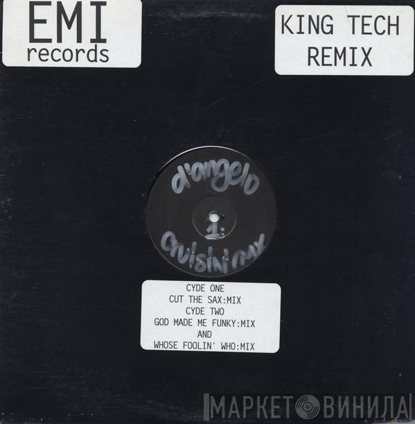  D'Angelo  - Cruisin' (King Tech Remixes)