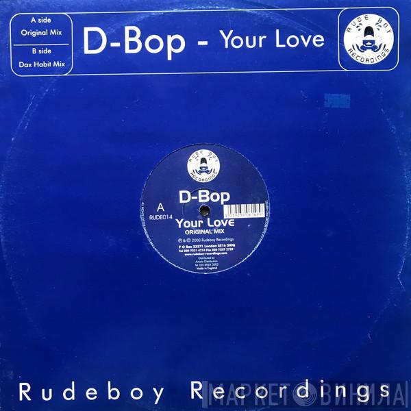 D-Bop - Your Love