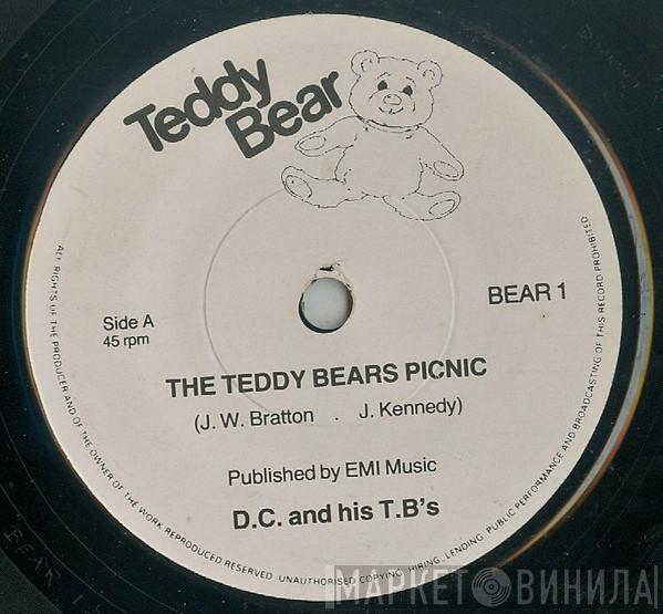 D.C. And His T.B's, The T.B.'s - The Teddy Bears Picnic
