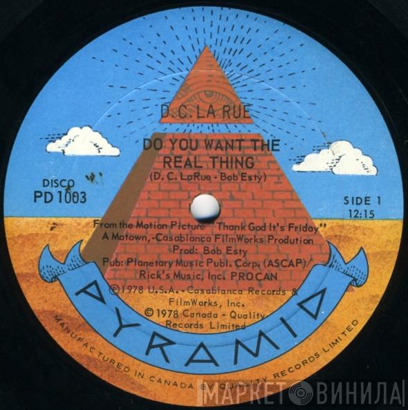  D.C. LaRue  - Do You Want The Real Thing / You Can Always Tell A Lady (By The Company She Keeps)