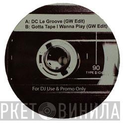 D.C. LaRue, Talking Heads - DC Le Groove / Gotta Tape I Wanna Play