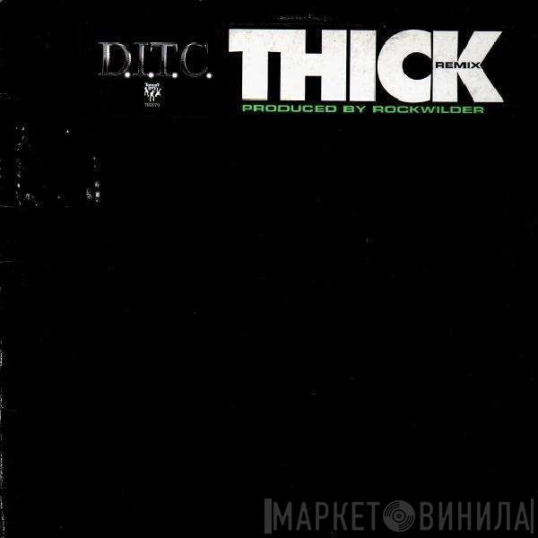 D.I.T.C. - Thick (Remix)