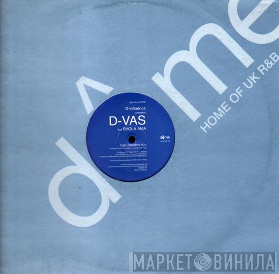 D'Influence, D-Vas, Shola Ama - This I Promise You