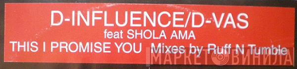 D'Influence, D-Vas, Shola Ama - This I Promise You