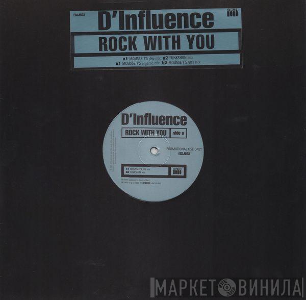  D'Influence  - Rock With You
