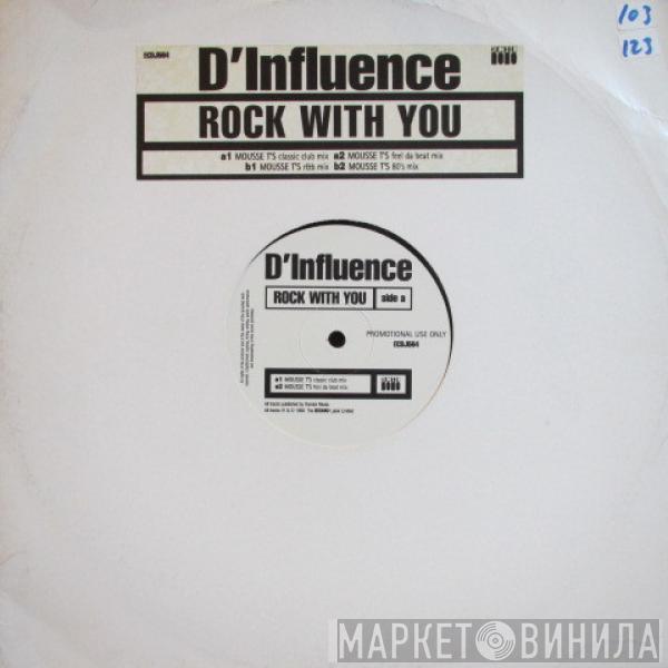  D'Influence  - Rock With You