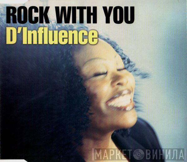  D'Influence  - Rock With You