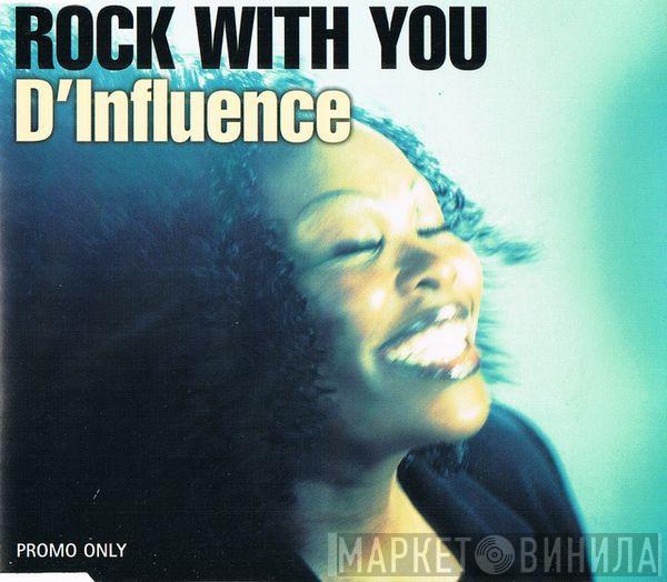  D'Influence  - Rock With You