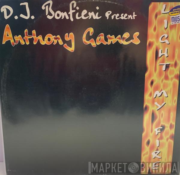 D.J. Bonfieni, Anthony's Games - Light My Fire