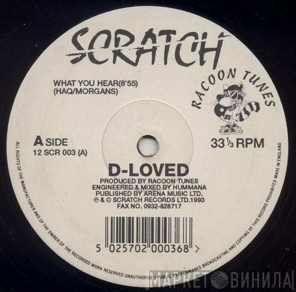  D-Loved  - What You Hear / When I Saw Her / When & What (Dub)