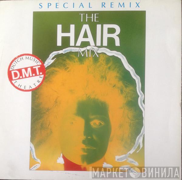 D.M.T. (Dutch Music Theatre) - The Hair Mix