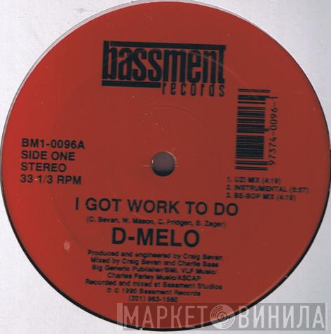 D-Melo - I Got Work To Do