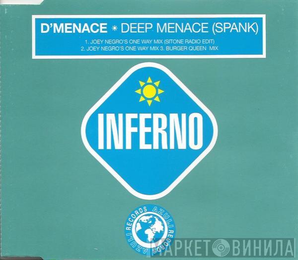 D'Menace - Deep Menace (Spank)
