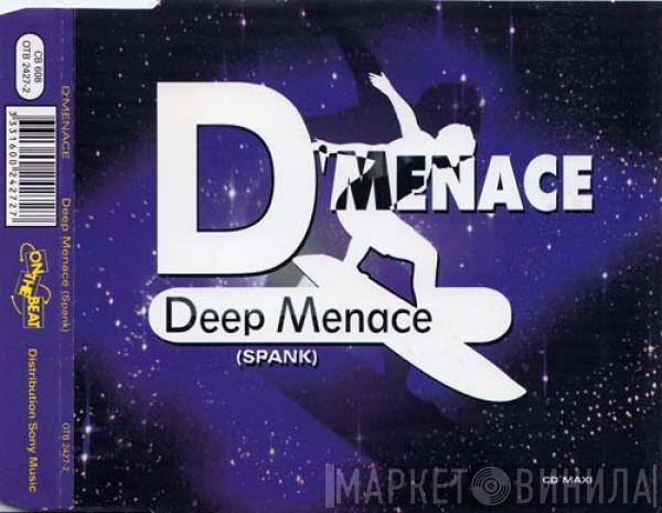  D'Menace  - Deep Menace (Spank)