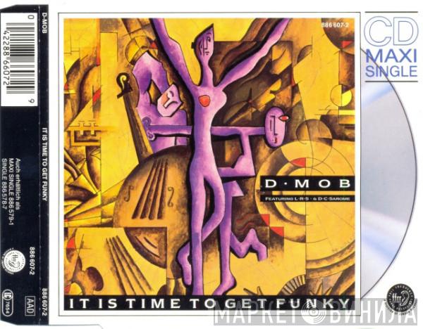  D Mob  - It Is Time To Get Funky