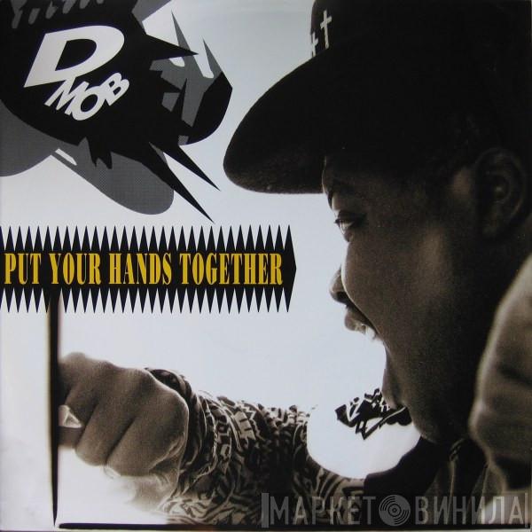  D Mob  - Put Your Hands Together