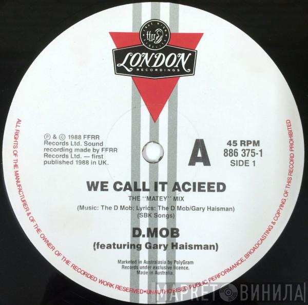  D Mob  - We Call It Acieeed