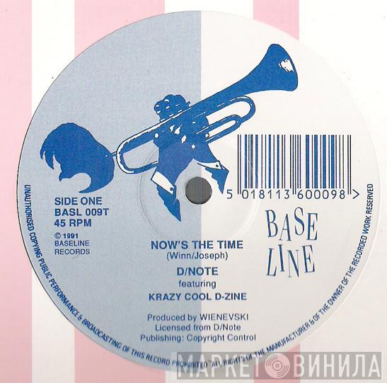 D*Note, Krazy Cool D-Zine - Now's The Time