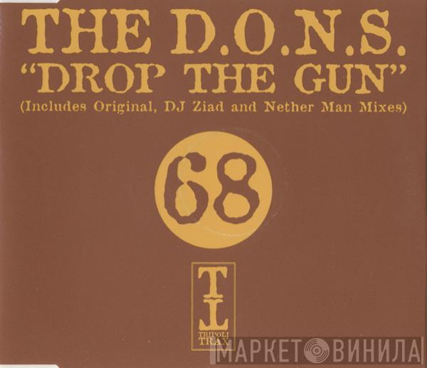  D.O.N.S.  - Drop The Gun