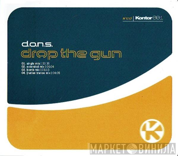 D.O.N.S.  - Drop The Gun