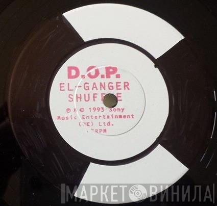 D.O.P. - El-Ganger / Shuffle