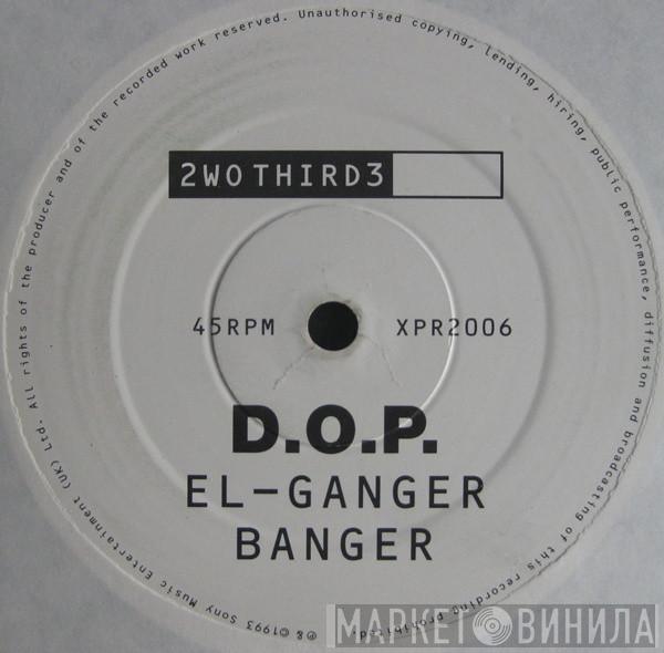 D.O.P. - El-Ganger/Banger