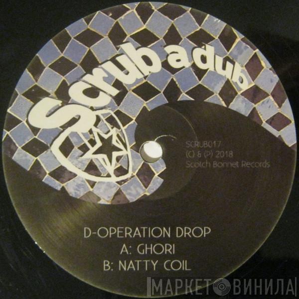 D-Operation Drop - Ghori / Natty Coil