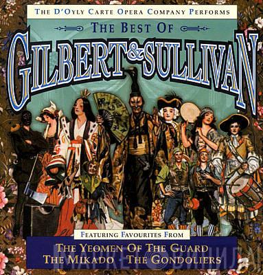 D'Oyly Carte Opera Company, Gilbert & Sullivan - The Best Of