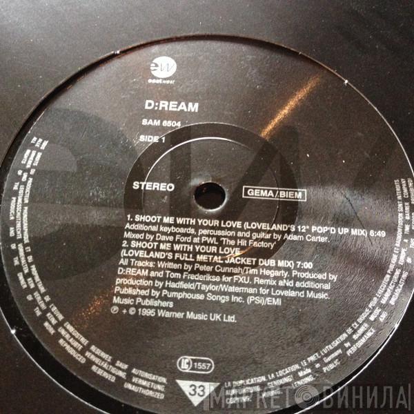  D:Ream  - Shoot Me With Your Love
