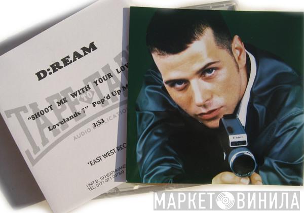  D:Ream  - Shoot Me Your Love
