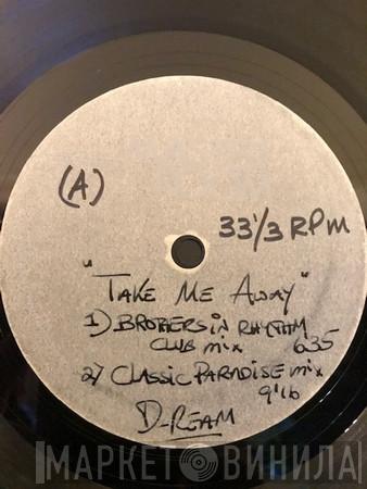  D:Ream  - Take Me Away