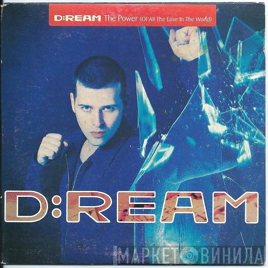  D:Ream  - The Power (Of All The Love In The World)