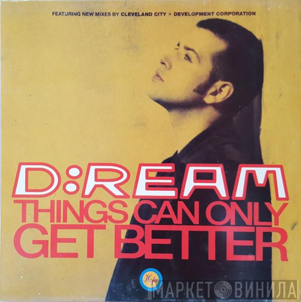  D:Ream  - Things Can Only Get Better