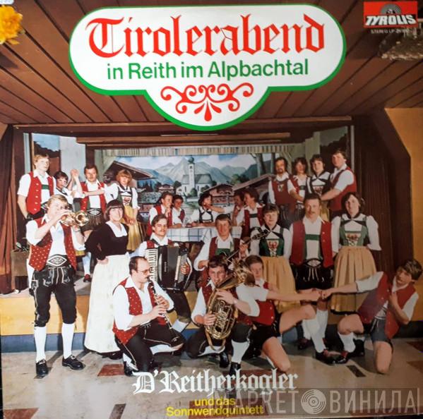 D'Reitherkogler Und Das Sonnwensquintett - Tirolerabend In Reith Im Alpbachtal