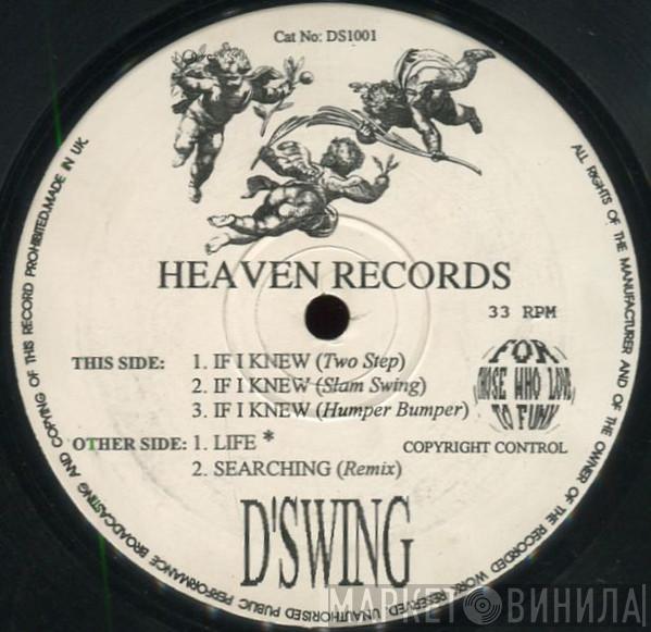  D'Swing  - If I Knew / Life / Searching